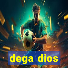 dega dios